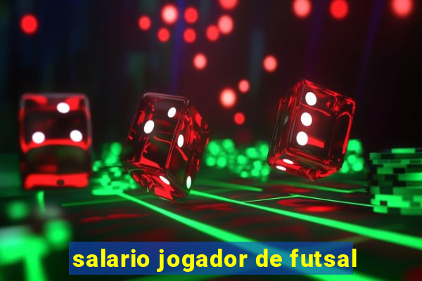 salario jogador de futsal